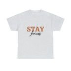Stay Focus Shirt | Focused and Fabulous Statement Tee