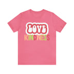 Love Kindness Shirt | International Love is Kind Day Unisex T-Shirt