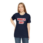 What Is Life? Existential Shirt | Ambiguous Existential Crisis T-Shirt