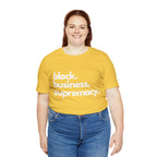 Black Business Supremacy Shirt 2 | Support Black Businesses Unisex T-Shirt