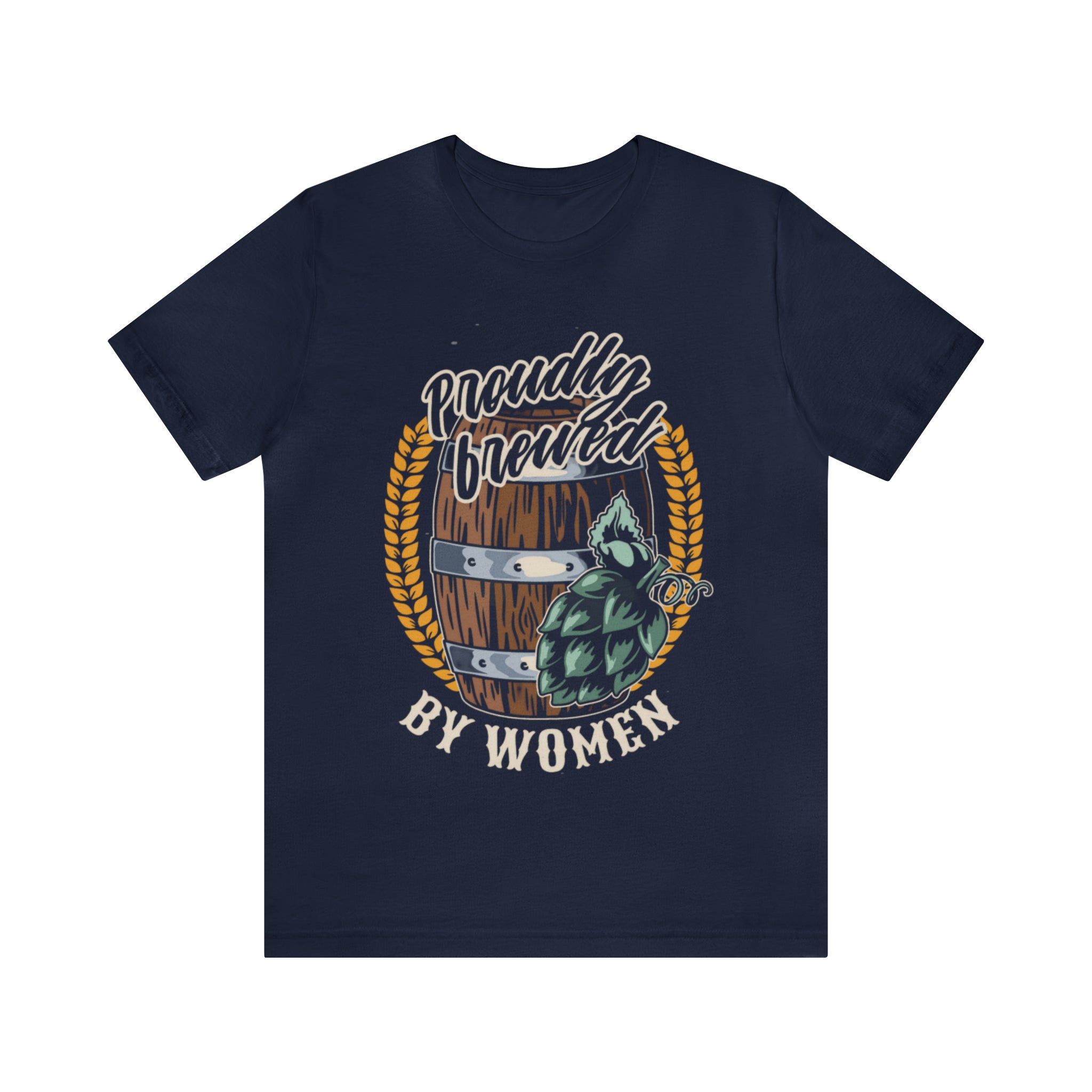 Brewed by Women Beer Shirt | Drink Beer Unisex T-Shirt