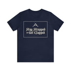 Stay Strapped or Get Clapped | Gun Firearms Self-Defense T-Shirt