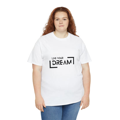 Live Your Dream | DreamChaser Unisex T-shirt