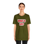What Is Life? Existential Shirt | Ambiguous Existential Crisis T-Shirt