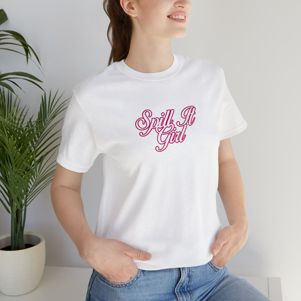 Spill the Tea Shirt | Spill it Girl Statement T-Shirt