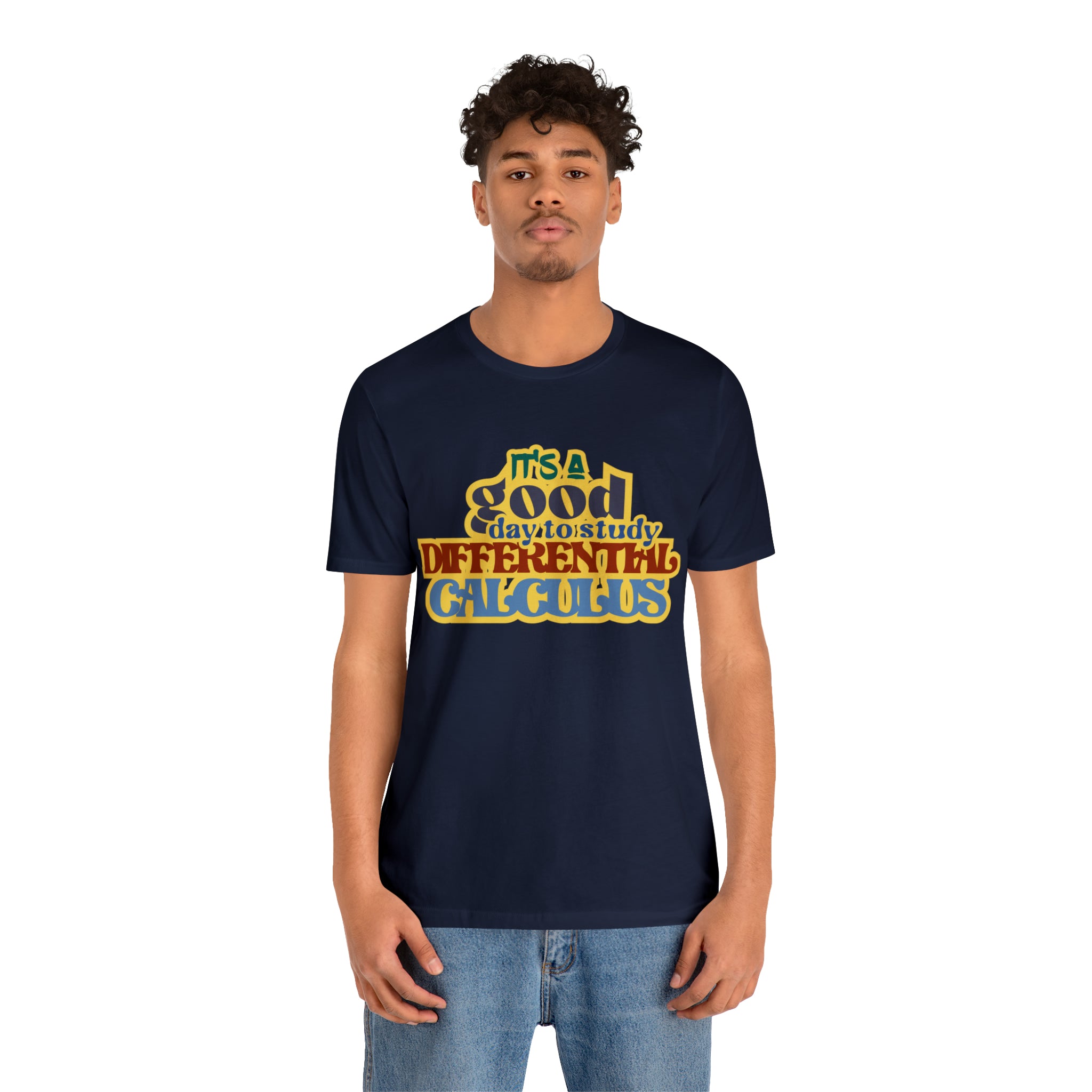 It's a Good Day to Study Differential Calculus | School Unisex T-Shirt
