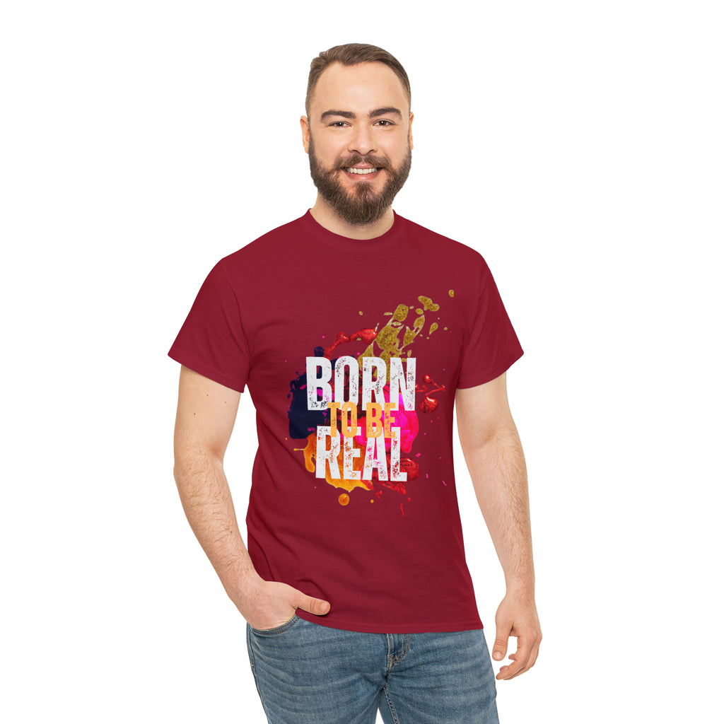 Born To Be Real  | Genuine Spirit Unisex Statement Tee