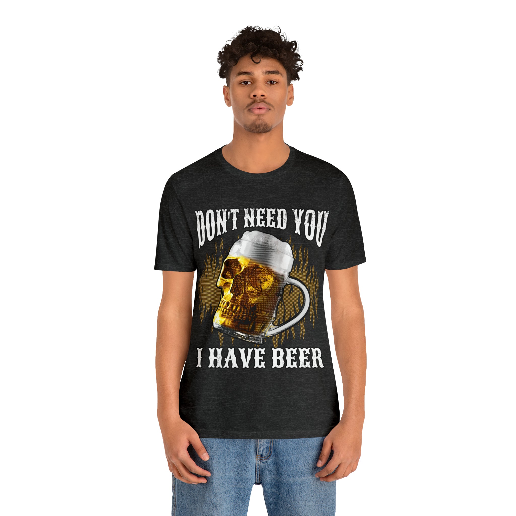 I Have Beer Shirt | Funny Drink Beer Unisex T-Shirt
