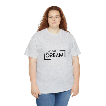 Live Your Dream | DreamChaser Unisex T-shirt