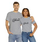 Live Your Dream | DreamChaser Unisex T-shirt