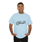 Live Your Dream | DreamChaser Unisex T-shirt