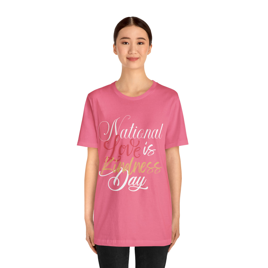 Love is Kind Shirt 2 | International Love is Kind Day Unisex T-Shirt