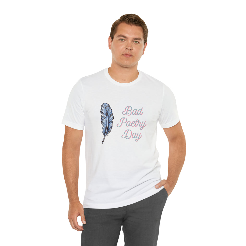 Bad Poetry Day Shirt 4 | Poem T-Shirt
