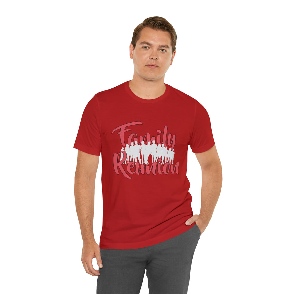 Family Reunion Shirt 2 | Family Love Unisex T-Shirt