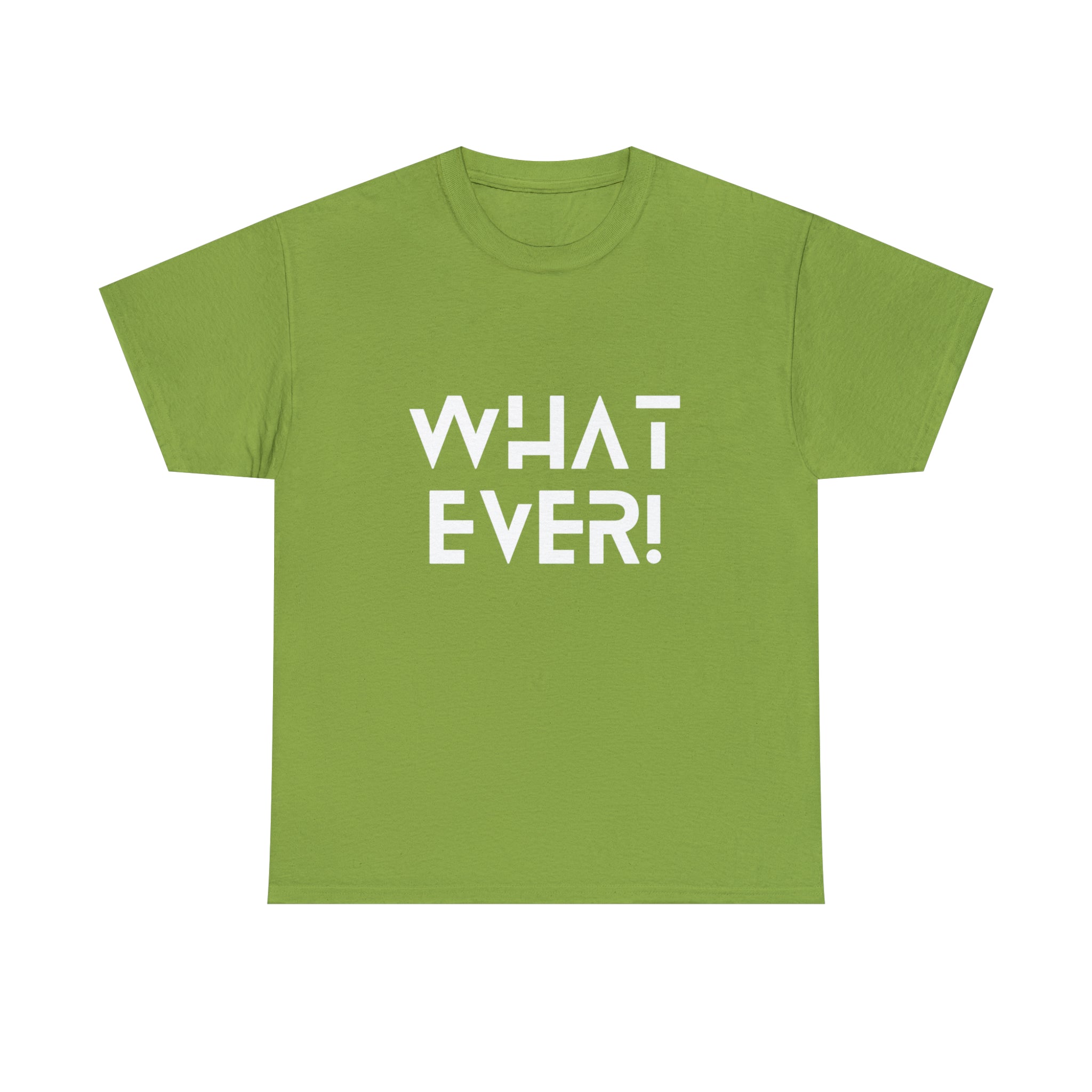 What Ever Shirt | Nonchalant Attitude Unisex T-shirt