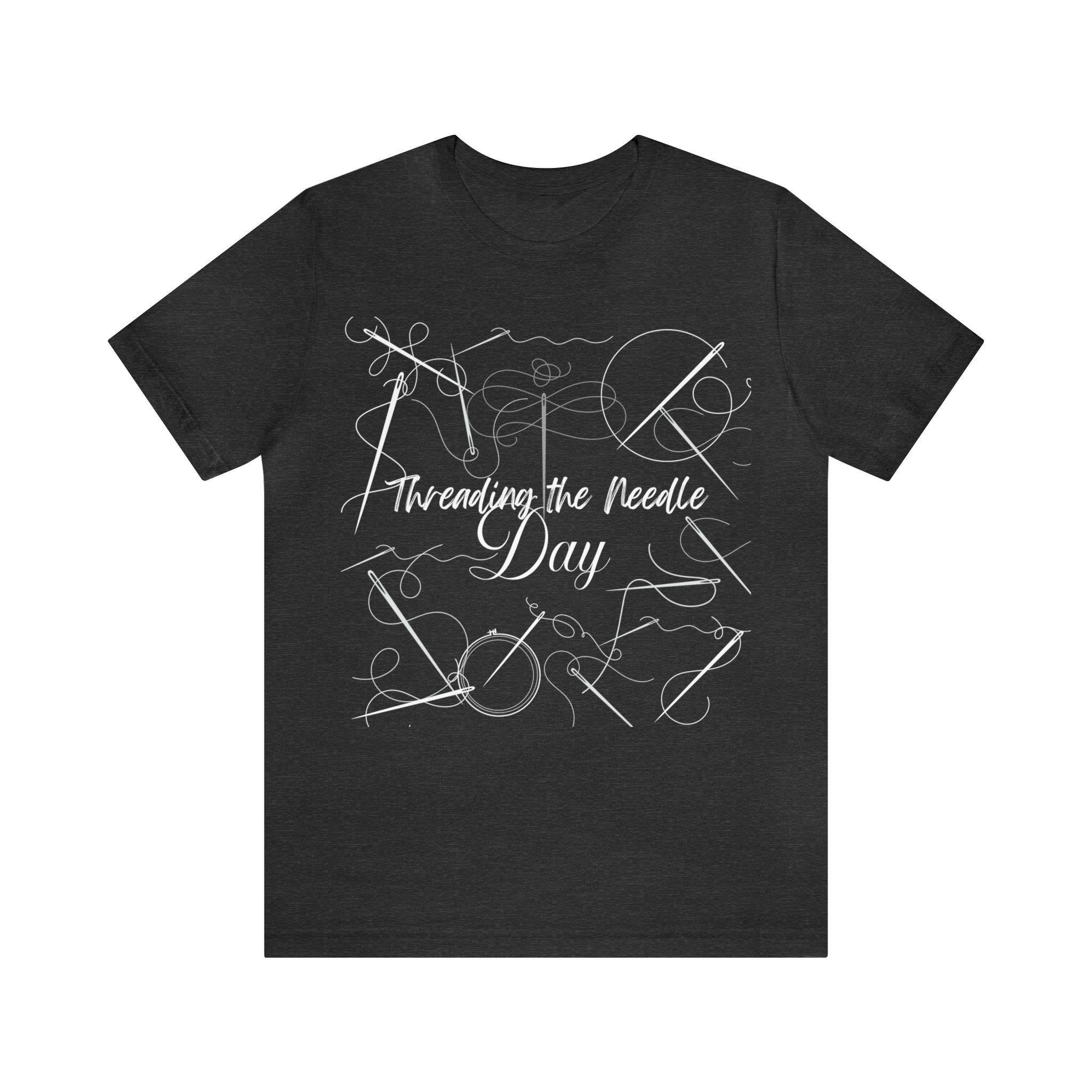 Threading the Needle Day Shirt 2 | Tailor Sewing Unisex T-Shirt
