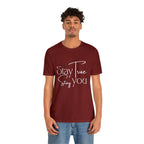 Stay True, Stay True Shirt | Minimalist Statement Unisex T-Shirt