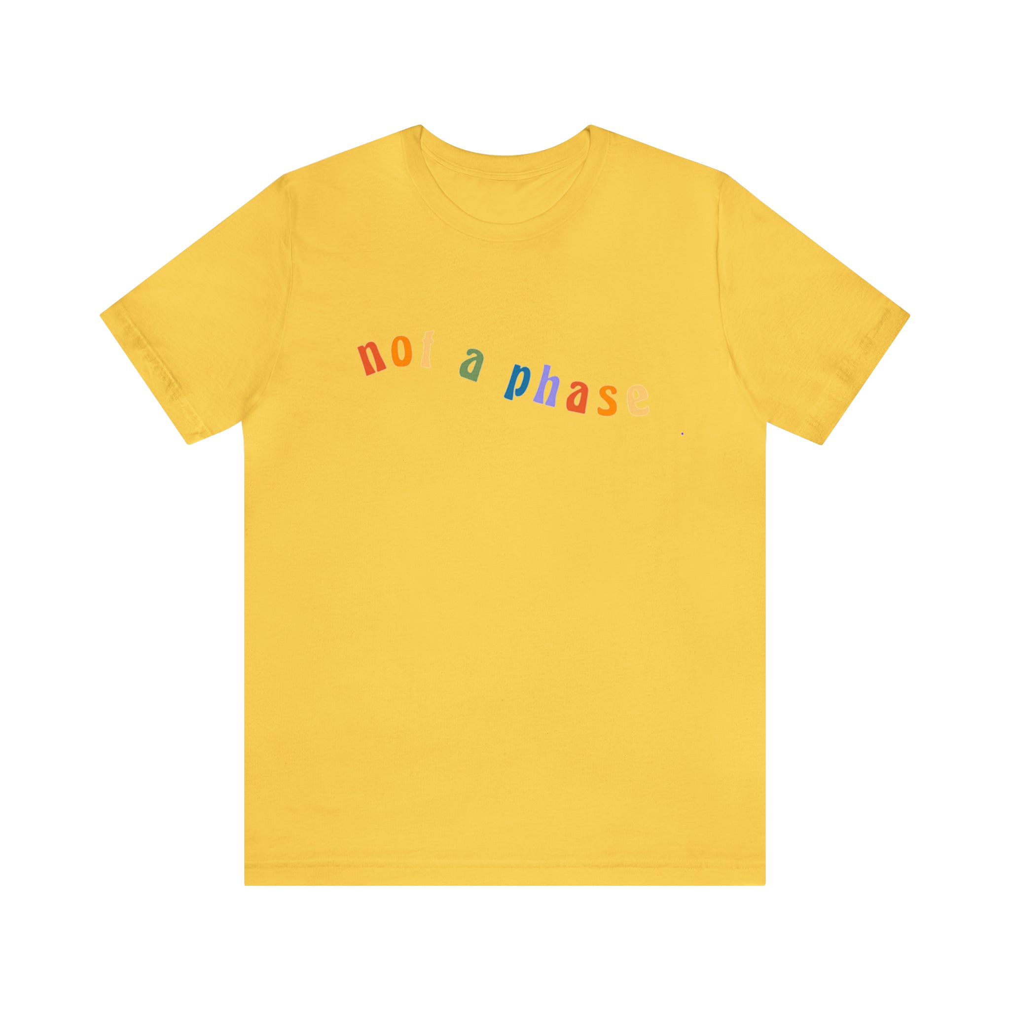 Not A Phase LGBTQIA+ Unisex Shirt | Not A Phase Rainbow Gay Pride Shirt