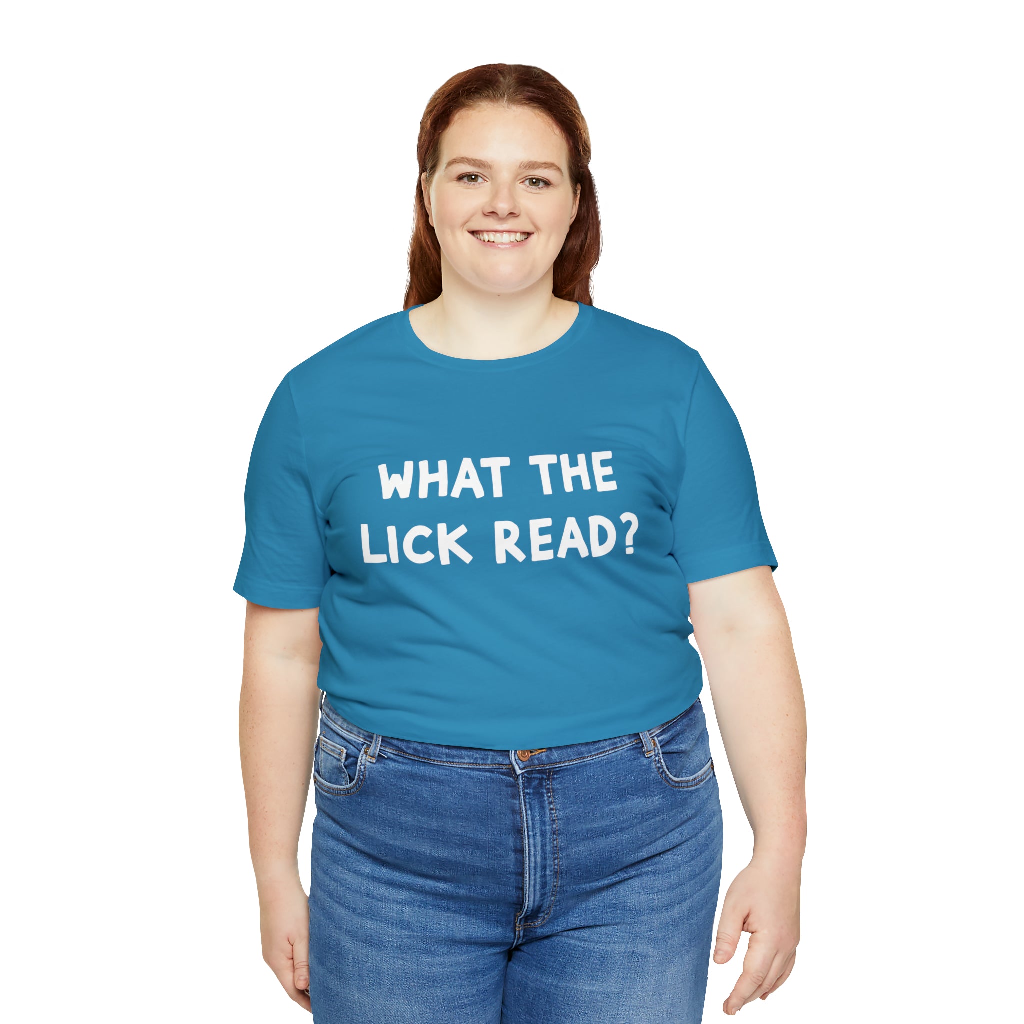 What The Lick Read Slang Shirt | Hilarious Statement T-Shirt
