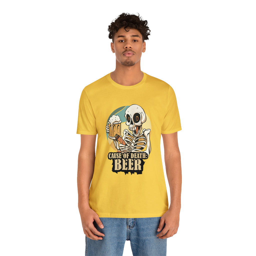 Beer Cause of Death Shirt | Drink Beer Unisex T-Shirt