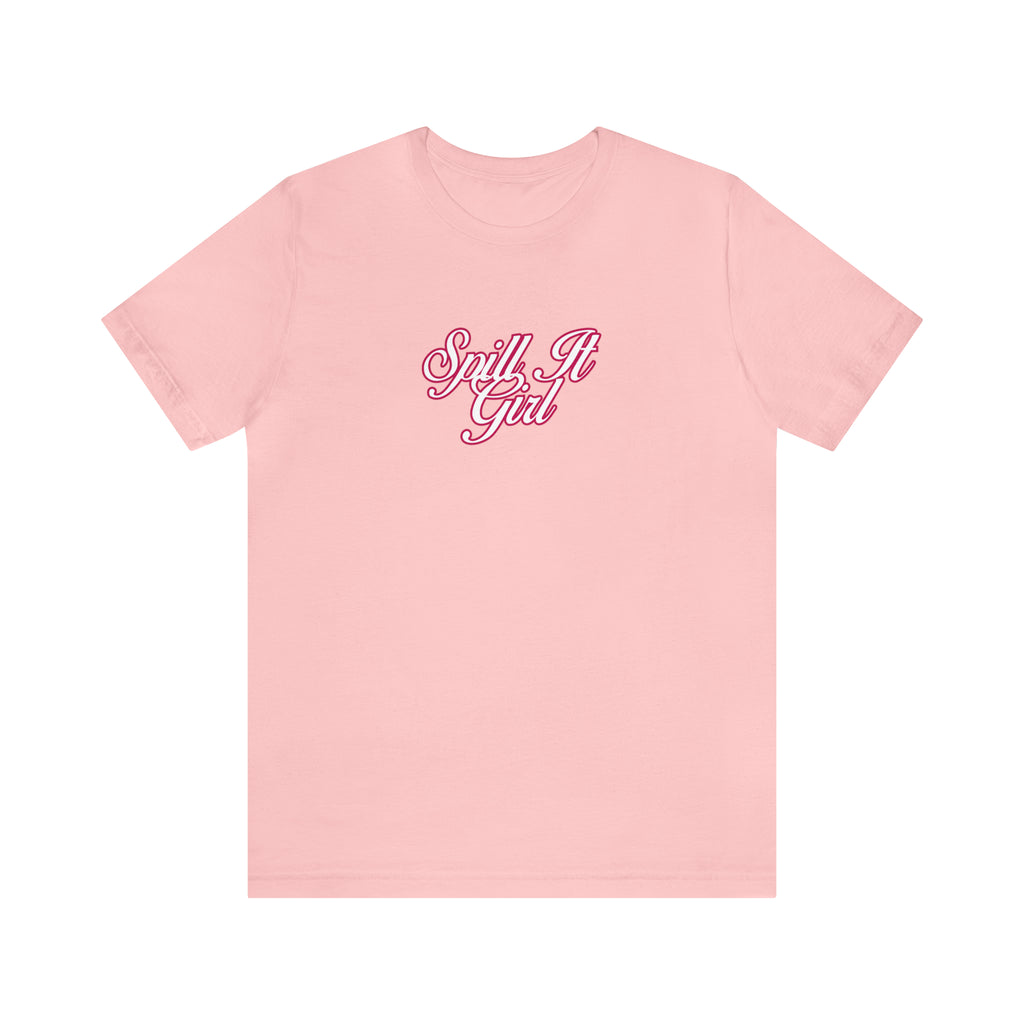 Spill the Tea Shirt | Spill it Girl Statement T-Shirt