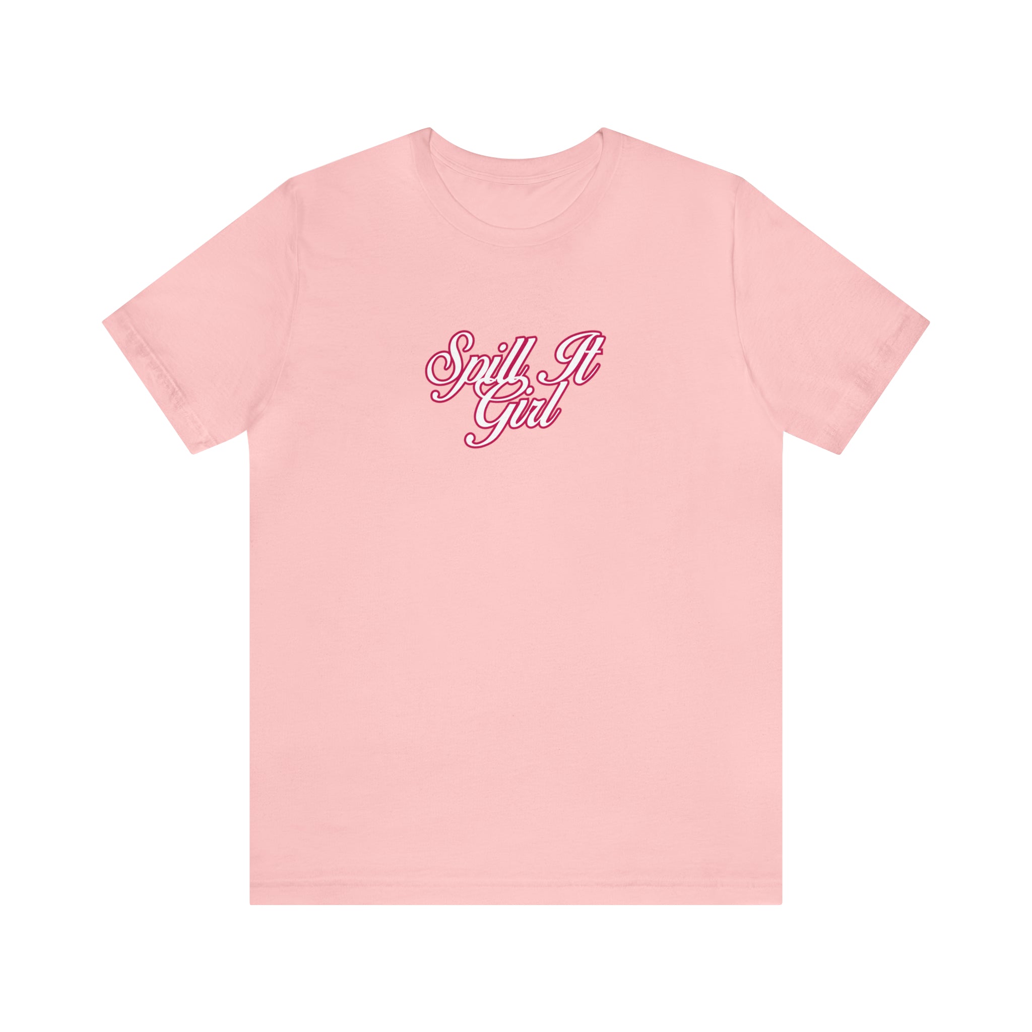 Spill the Tea Shirt | Spill it Girl Statement T-Shirt