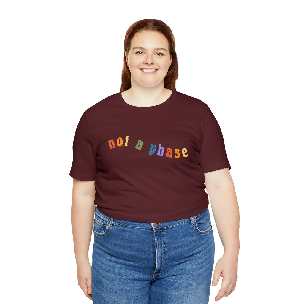 Not A Phase LGBTQIA+ Unisex Shirt | Not A Phase Rainbow Gay Pride Shirt