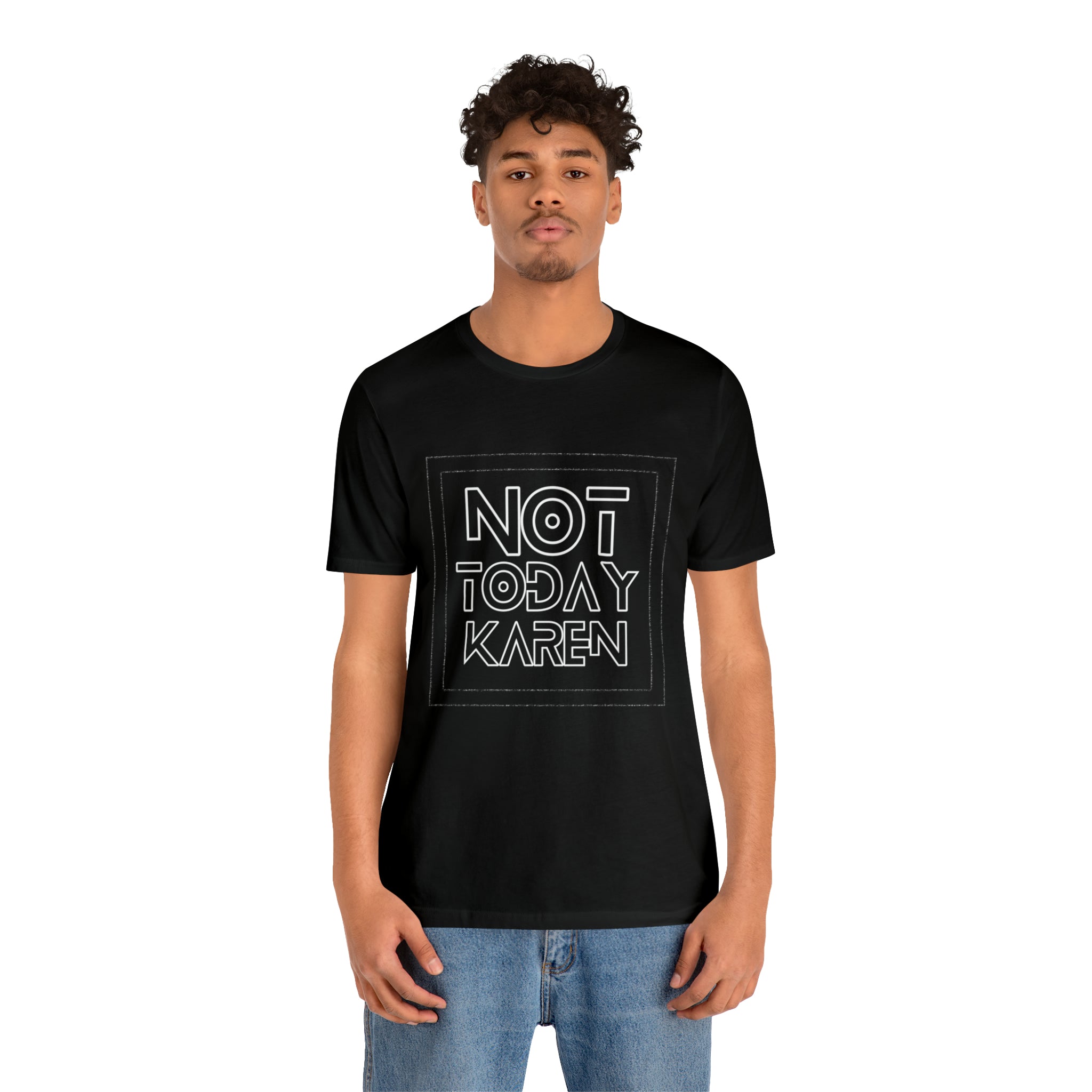 Not Today Karen Shirt | Millennial Collection Unisex T-Shirt