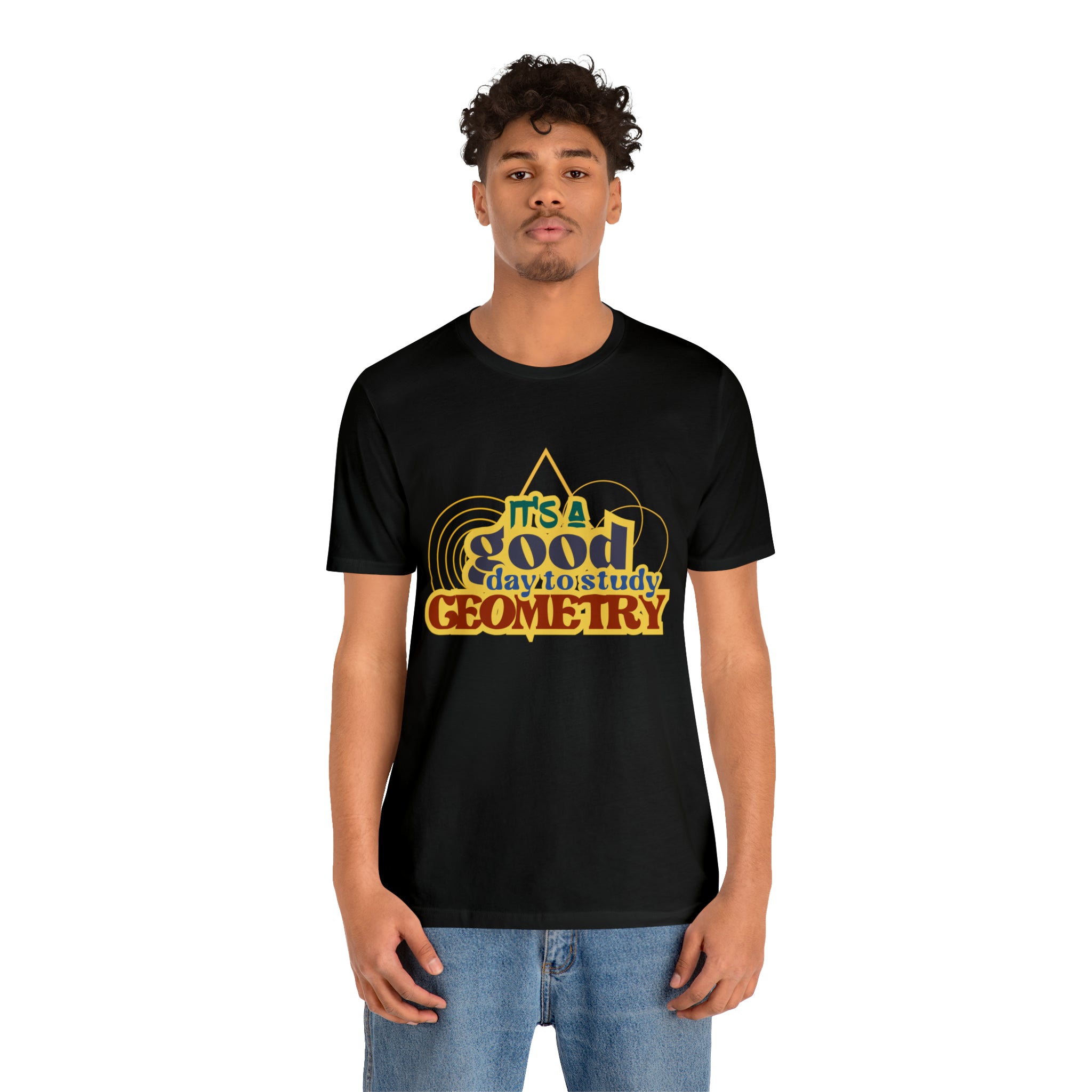 It's a Good Day to Study Geometry | School Unisex T-Shirt
