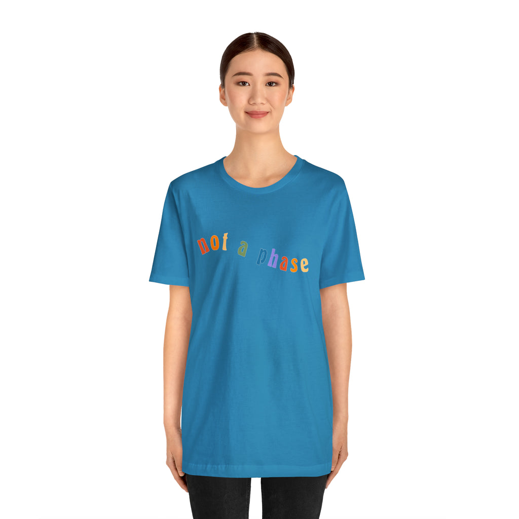 Not A Phase LGBTQIA+ Unisex Shirt | Not A Phase Rainbow Gay Pride Shirt