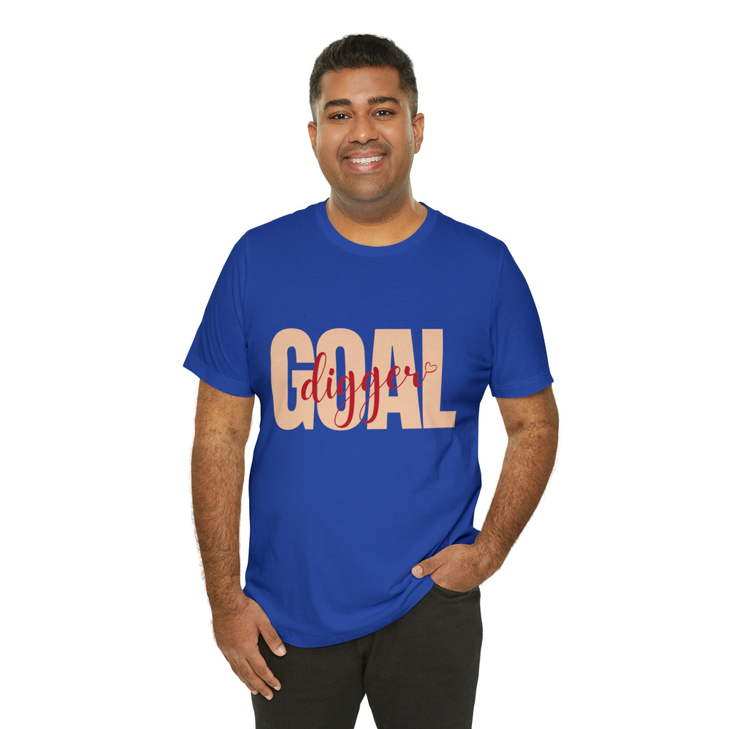 Goal Digger Shirt | Minimalist Statement Unisex T-Shirt