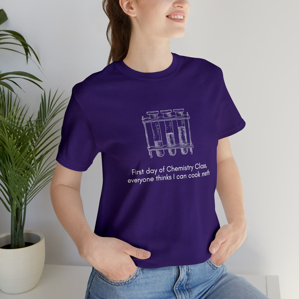First Day of Chemistry Shirt | Funny Meth Chemistry Unisex T-Shirt