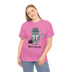 Have A Good Day Shirt | Cat Lover Unisex T-Shirt