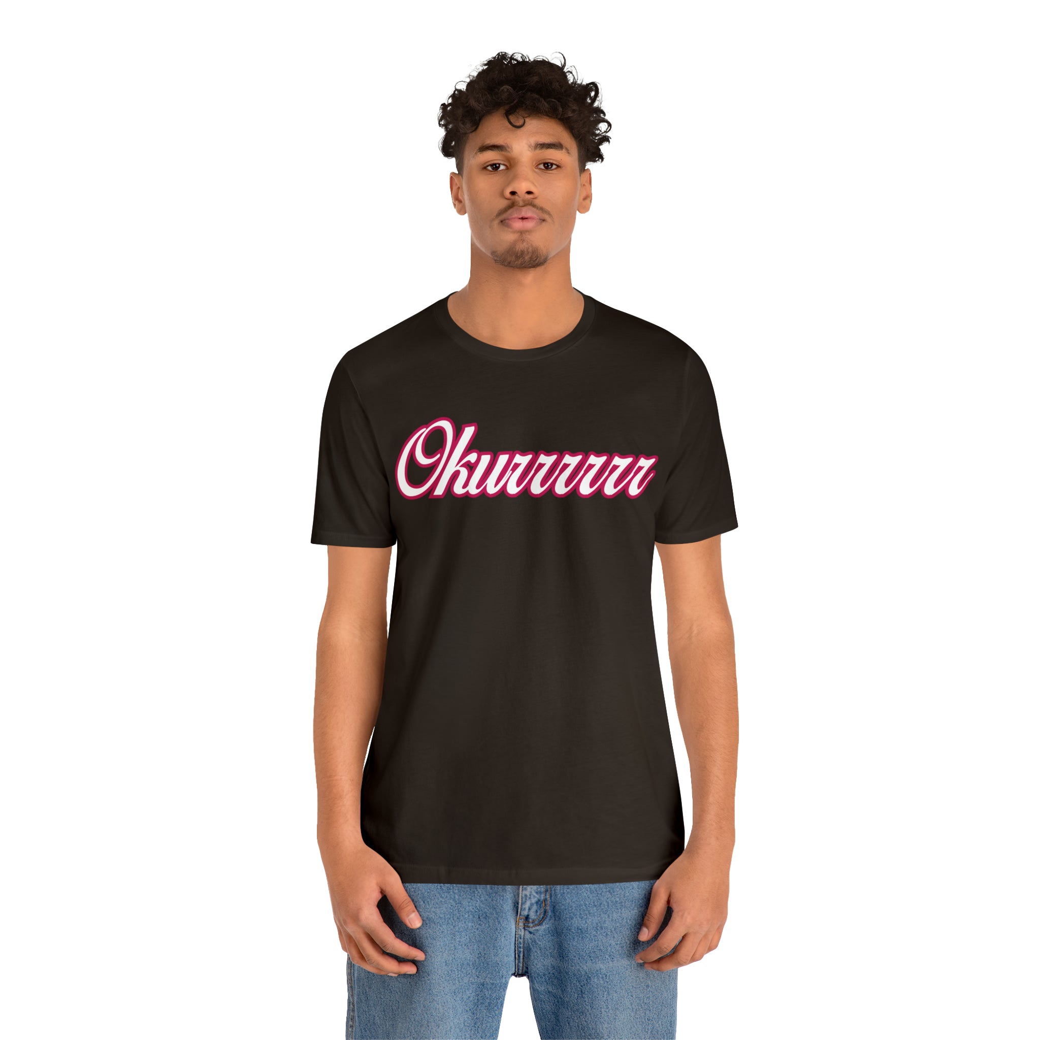 Okurrrr Shirt | Women's Slay Statement T-Shirt