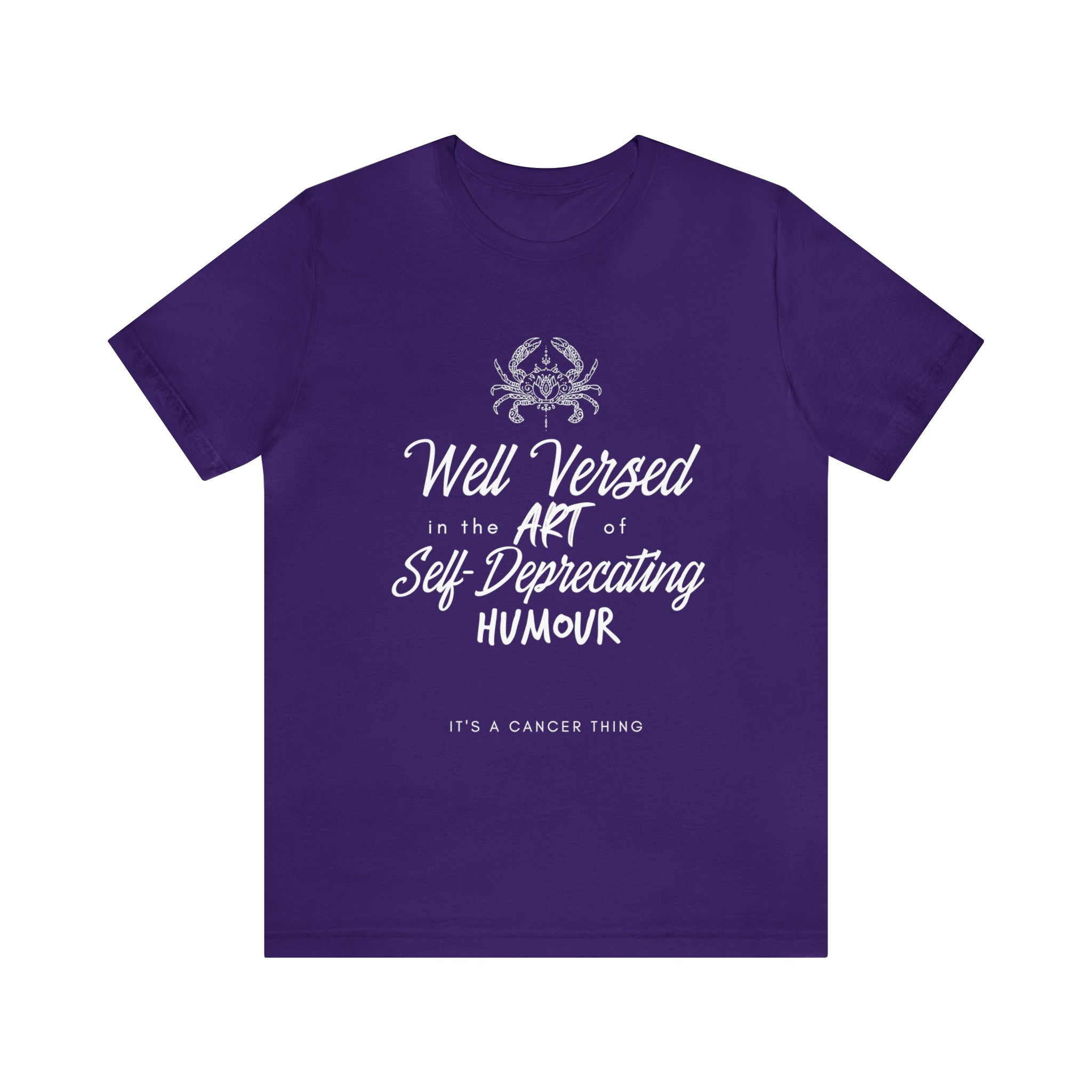 Cancer Zodiac Self-Deprecating Shirt | Zodiac Sign Statement T-Shirt