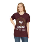 Cancer Zodiac Big Dick Energy Shirt | Zodiac Sign Statement T-Shirt