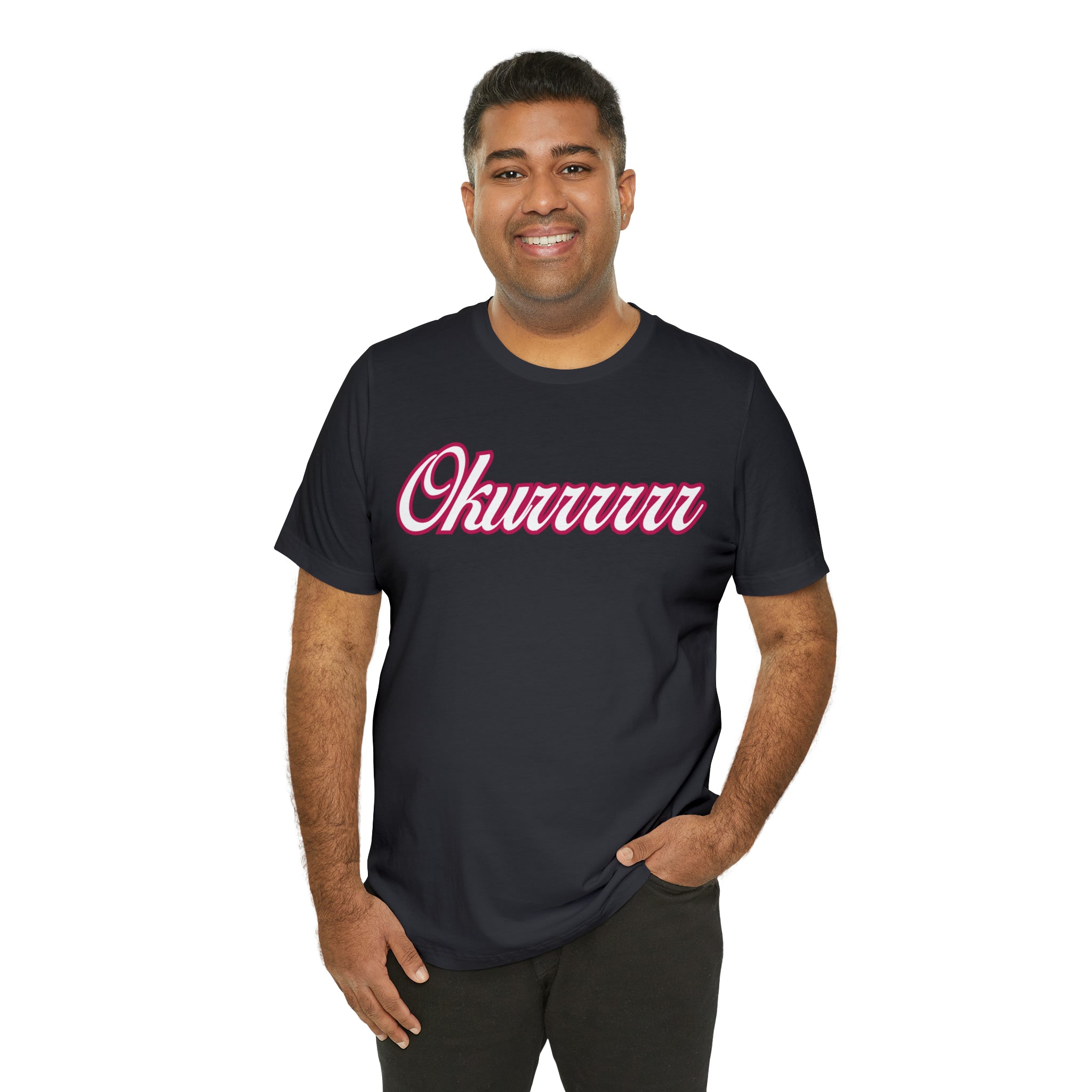 Okurrrr Shirt | Women's Slay Statement T-Shirt