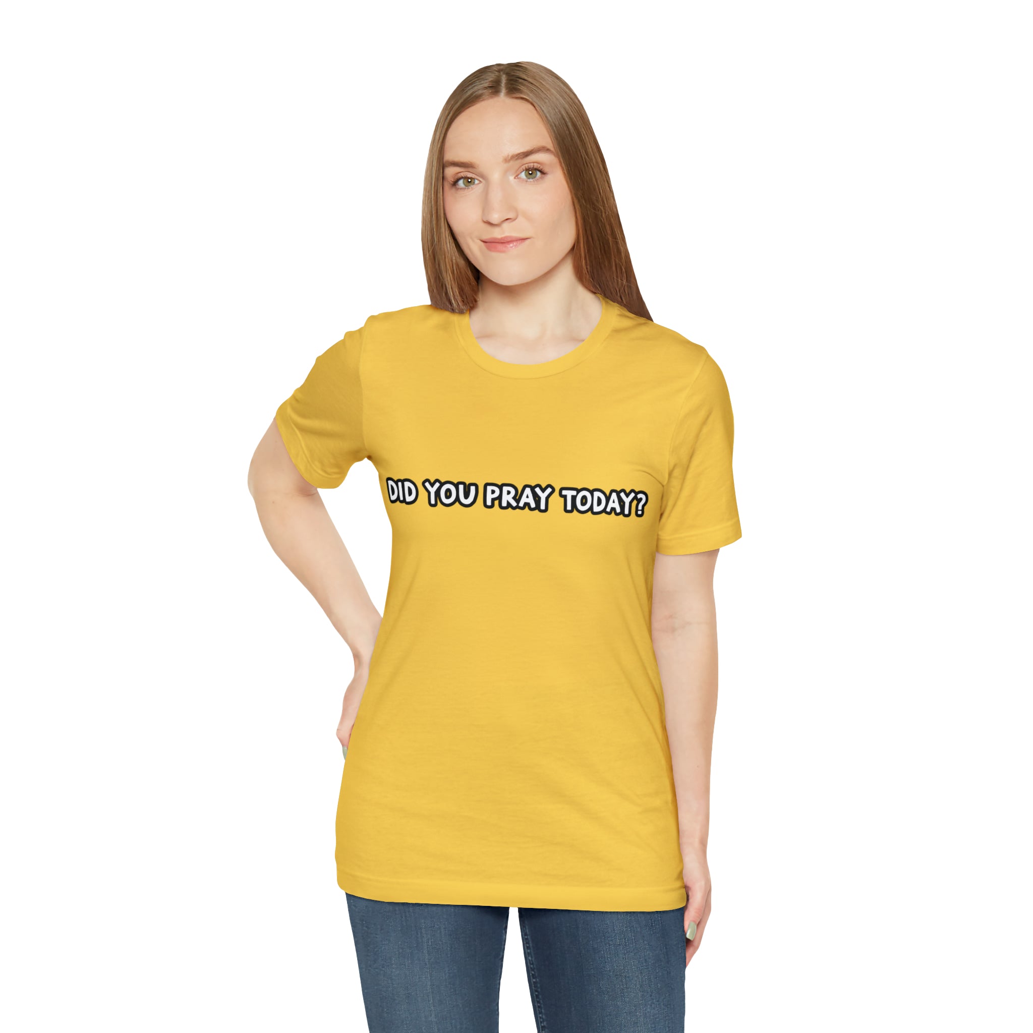 Did You Pray Today Shirt | Religious Prayer Reminder Statement T-Shirt