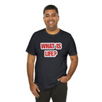 What Is Life? Existential Shirt | Ambiguous Existential Crisis T-Shirt