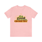 It's a Good Day to Study Geometry | School Unisex T-Shirt