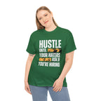 Hustle Until Your Haters Ask If You're Hiring Shirt | Humble Hustler Unisex T-Shirt