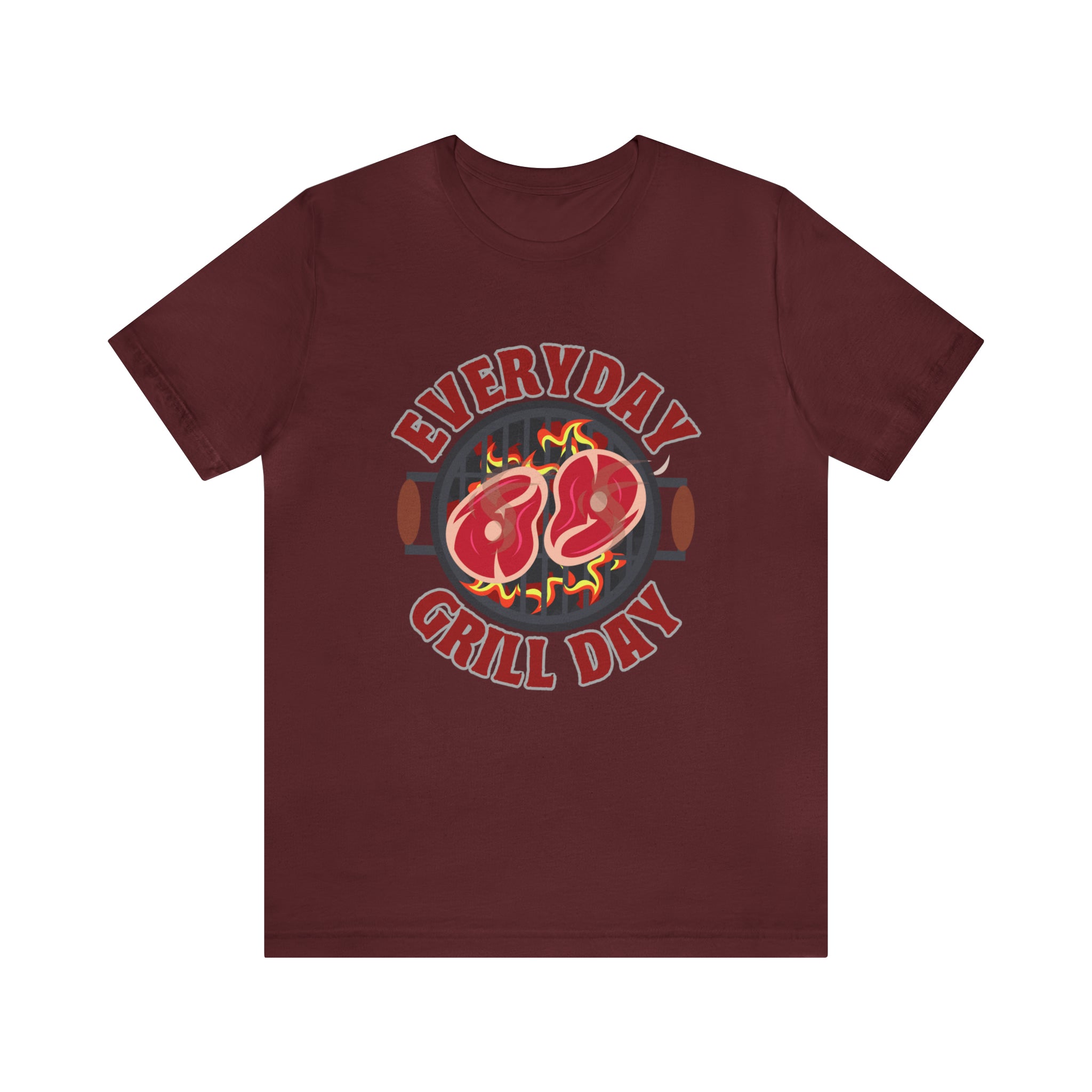 Everyday Grill Day Shirt | Grilling Meat Unisex T-Shirt