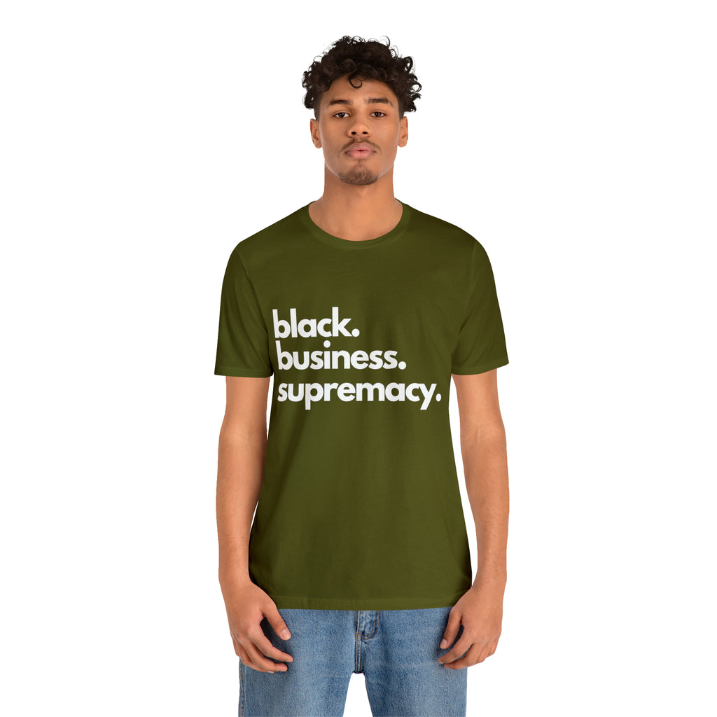 Black Business Supremacy Shirt 2 | Support Black Businesses Unisex T-Shirt
