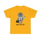 Have A Good Day Shirt | Cat Lover Unisex T-Shirt