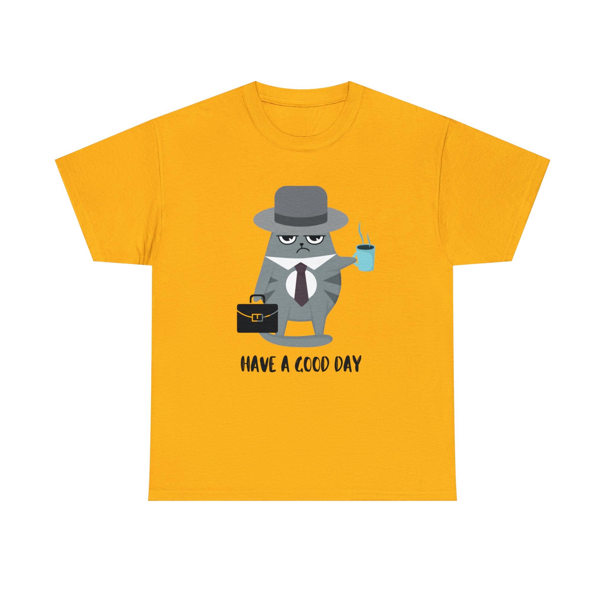 Have A Good Day Shirt | Cat Lover Unisex T-Shirt