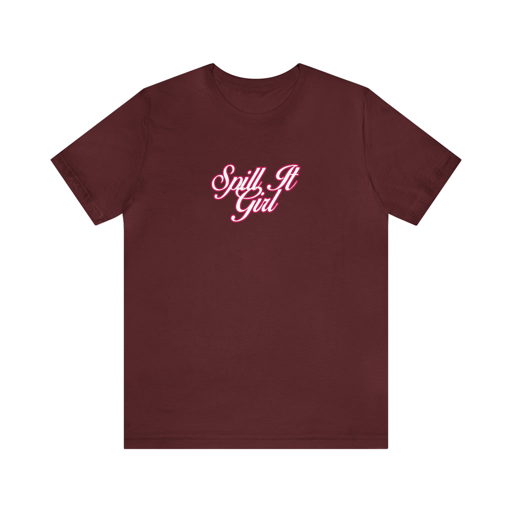 Spill the Tea Shirt | Spill it Girl Statement T-Shirt