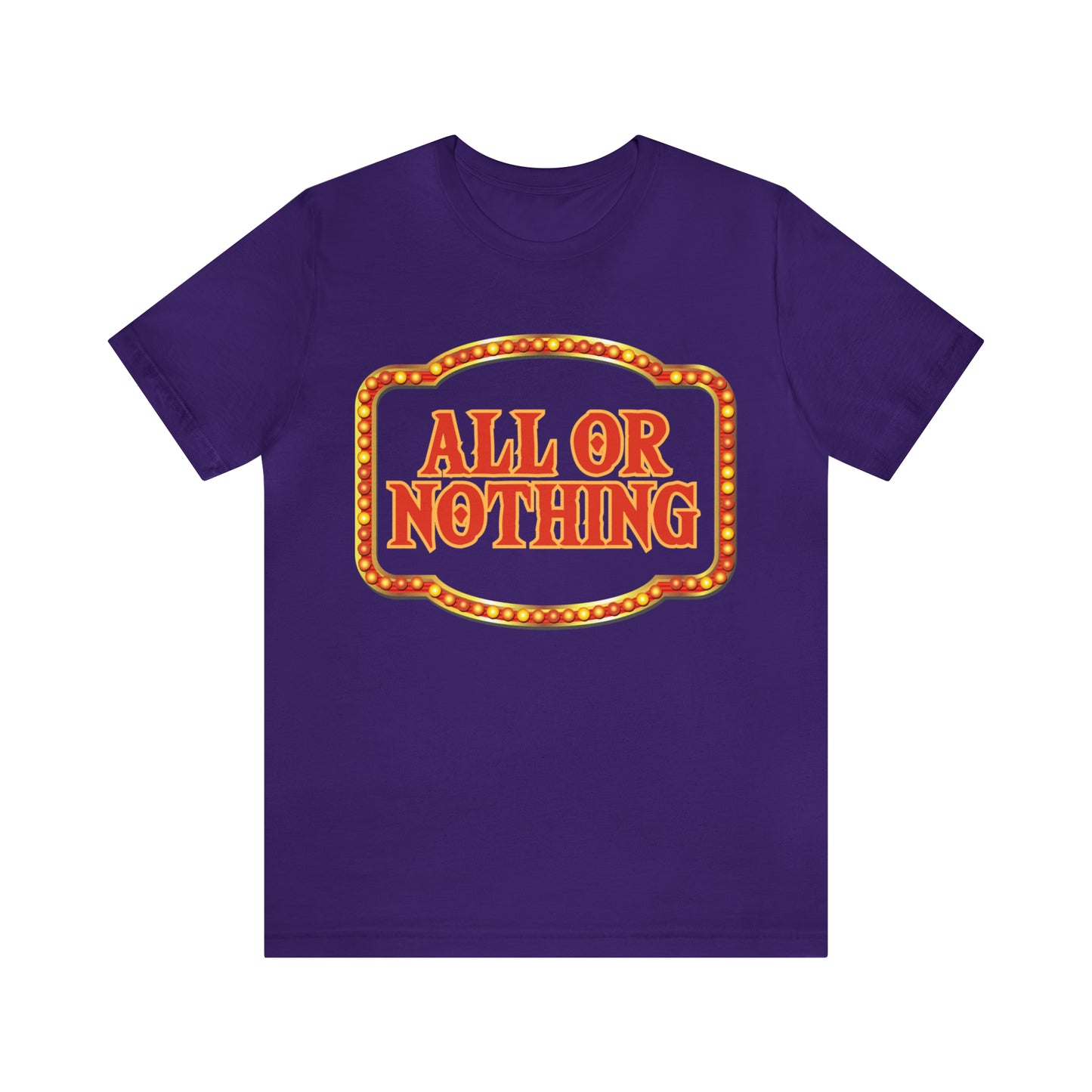 All or Nothing Day Shirt 2 | Poker Casino Unisex T-Shirt