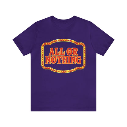 All or Nothing Day Shirt 2 | Poker Casino Unisex T-Shirt