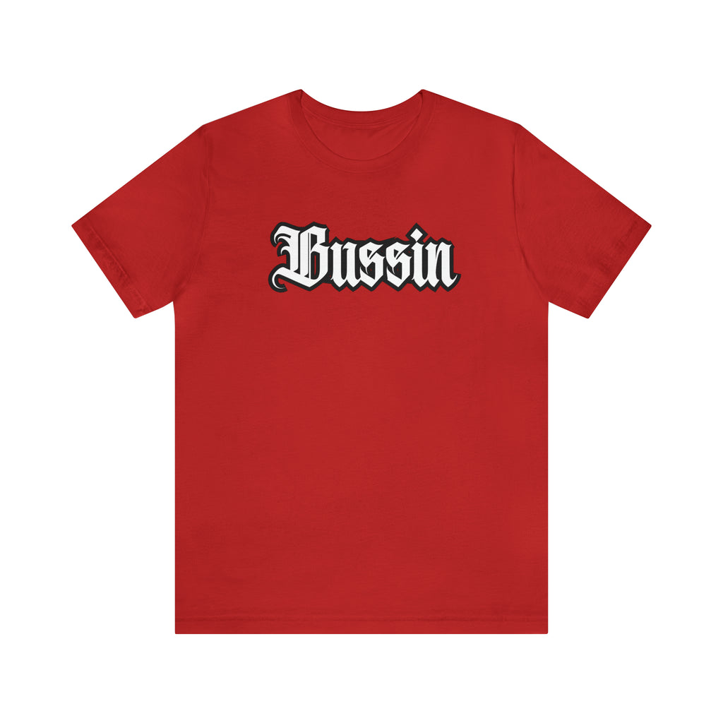 Bussin Street Shirt | Slang Urban Streetwear Unisex T-Shirt