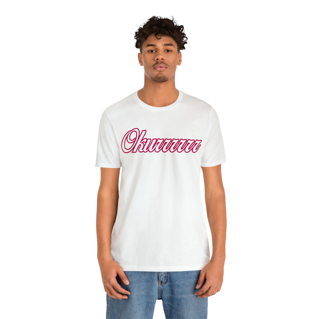 Okurrrr Shirt | Women's Slay Statement T-Shirt